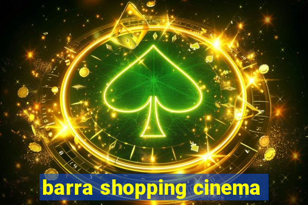 barra shopping cinema